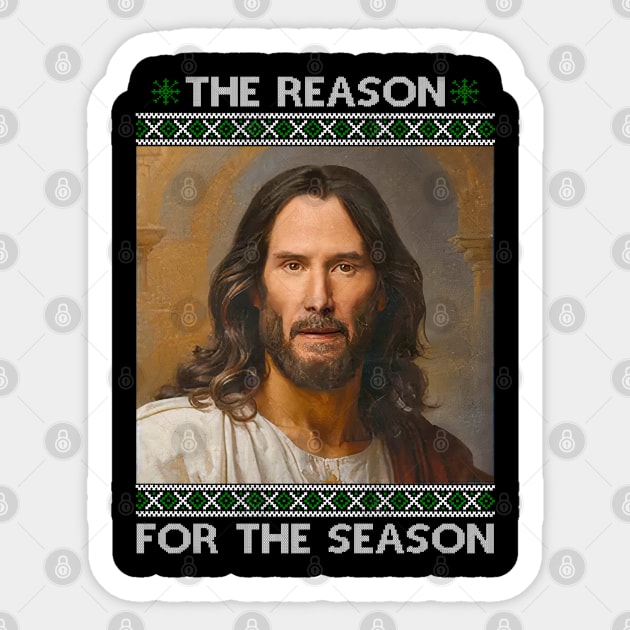 The Reason For The Season Jesus Keanu Christmas Sticker by TrikoNovelty